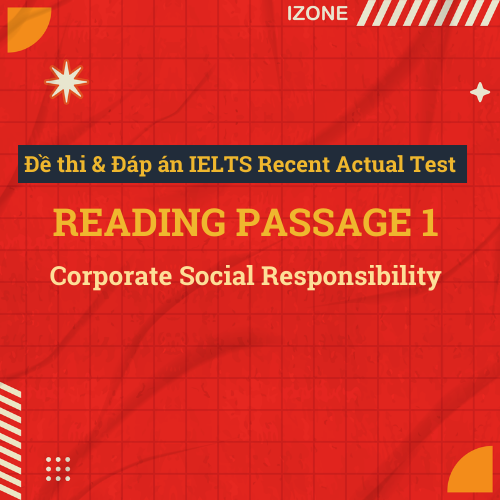 Đề thi & Đáp án IELTS Recent Actual Test – Reading Passage 2 – Corporate Social Responsibility