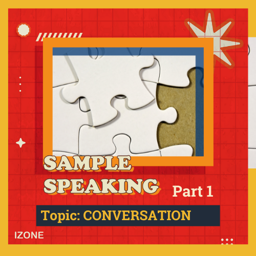 Speaking Sample Part 1 – Topic PUZZLES