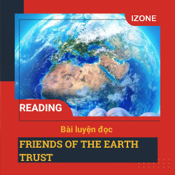 Basic IELTS Reading – UNIT 6: FRIENDS OF THE EARTH TRUTH