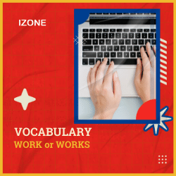 Vocabulary: WORK or Works