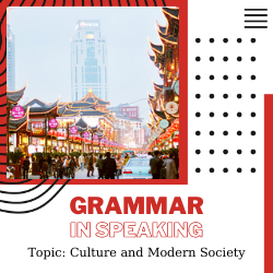 Ứng dụng Grammar vào Speaking – Unit 15: Culture and Modern Society (Ngữ pháp: Reported Speech)