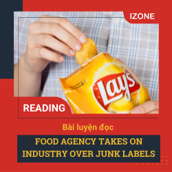 Basic IELTS Reading – UNIT 37: Food agency takes on industry over junk labels