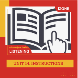 Listen Carefully – Unit 14 – Instructions (Part 1)