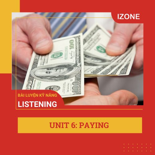 Listen Carefully – Unit 6 – Paying