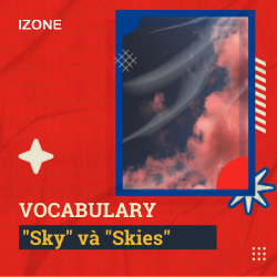 Vocabulary: Phân biệt Sky và Skies