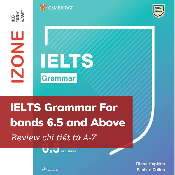 IELTS Grammar For bands 6.5 and above – Sách tự học IELTS 6.5+