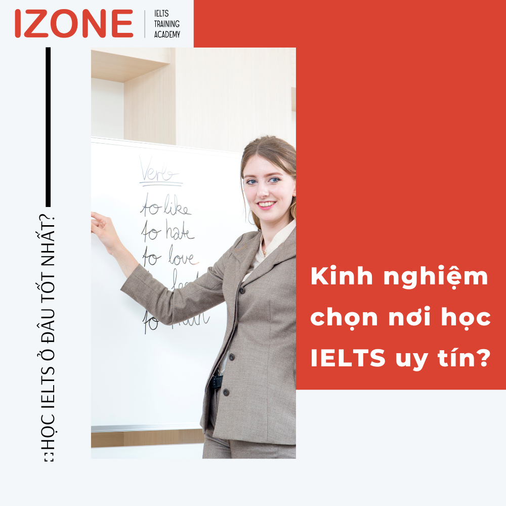 Luyện thi, học IELTS ở đâu tốt nhất? – Cách chọn nơi học IELTS uy tín? 