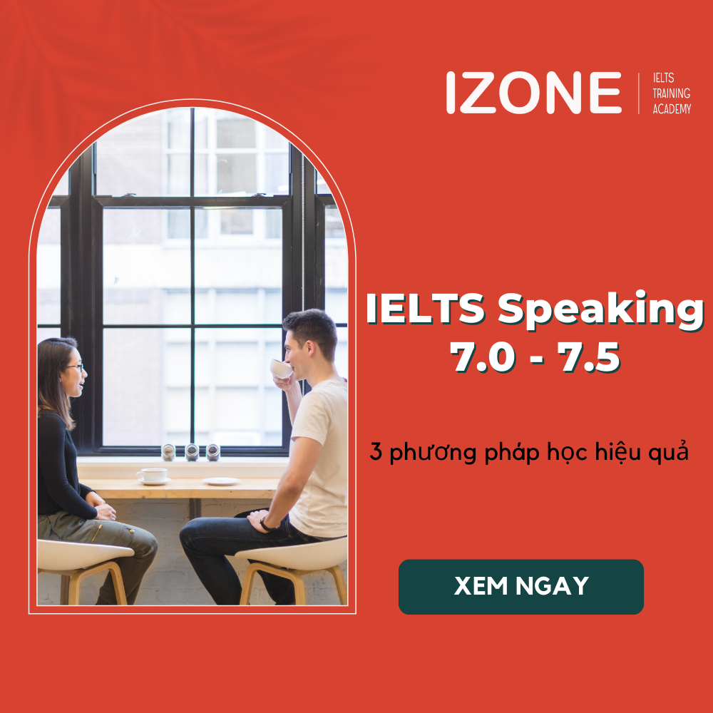 3 phương pháp luyện nói để đạt IELTS Speaking 7.0 – 7.5 nhanh nhất