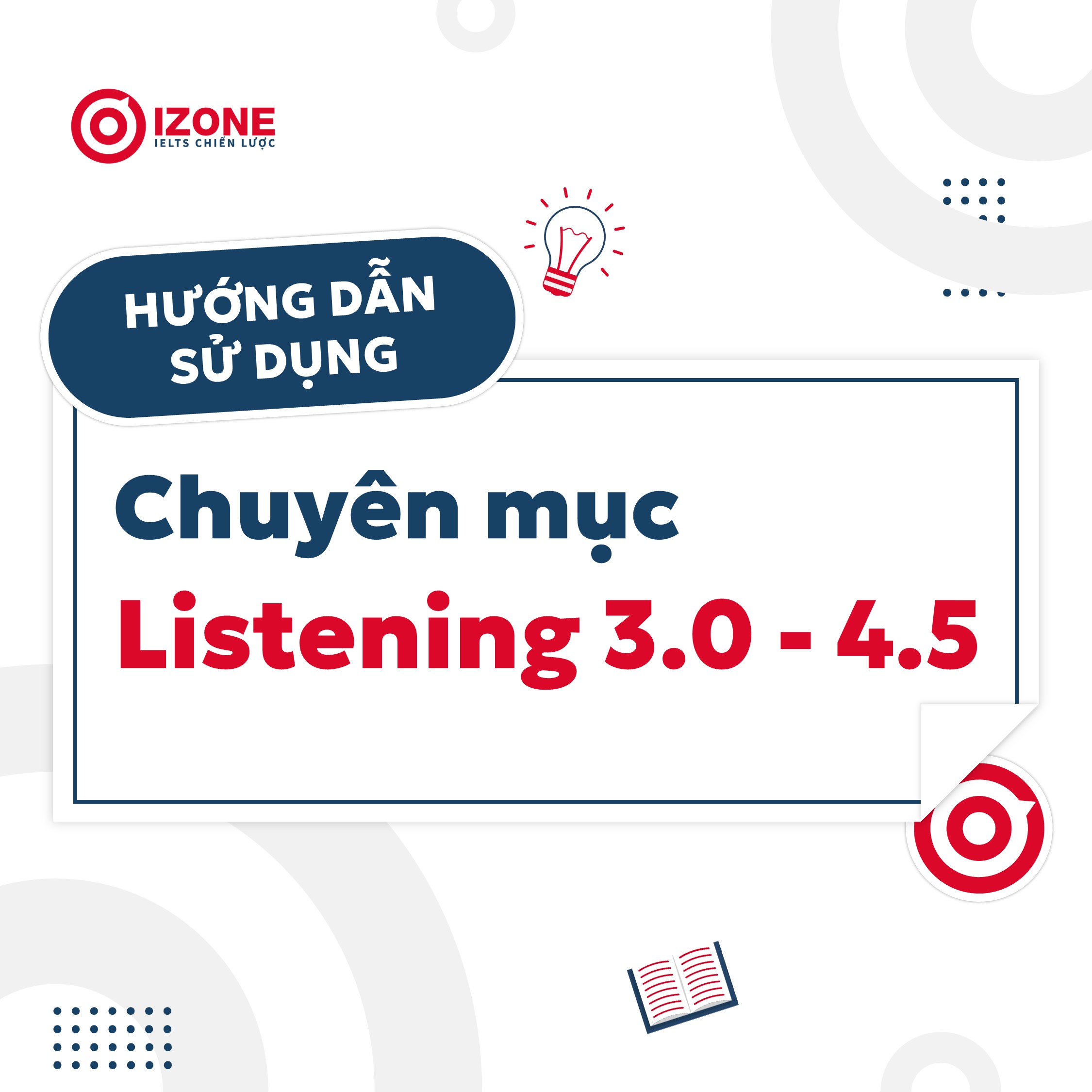  Có gì trong chuyên mục Listening 3.0-4.5? –  Xem ngay bài viết này trước khi đọc các bài khác trong chuyên mục