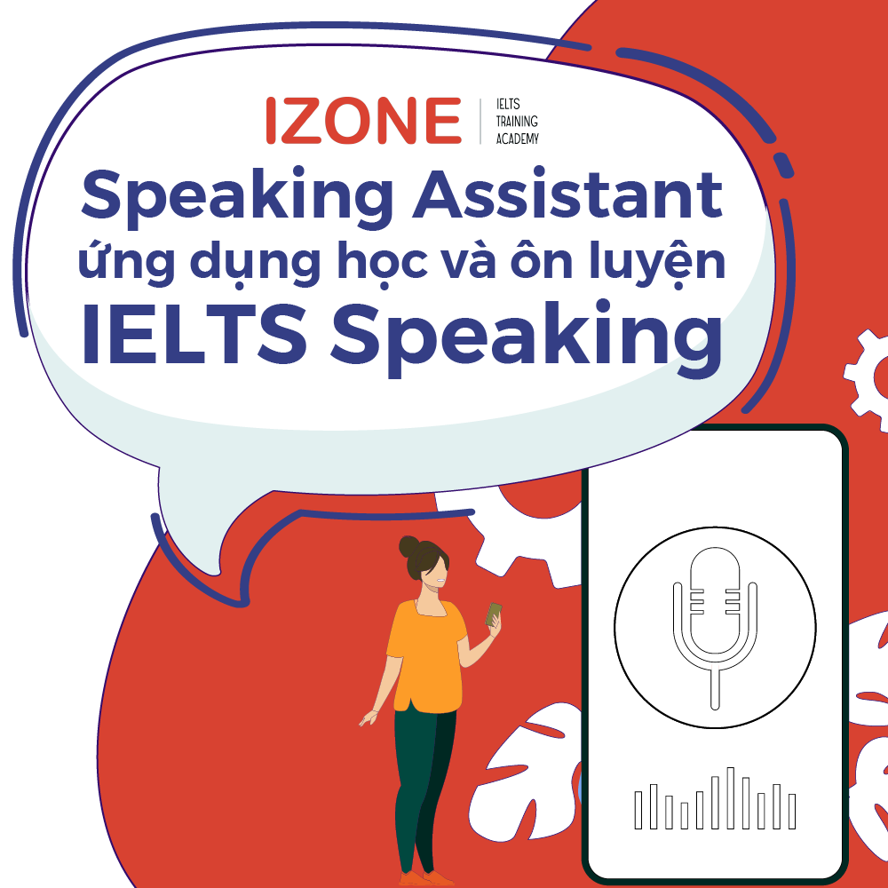 [Chia sẻ] IELTS Speaking Assistant – ứng dụng học và ôn luyện IELTS Speaking