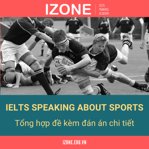 ​​IELTS Speaking about Sports: Tổng hợp đề thi mẫu kèm đáp án chi tiết