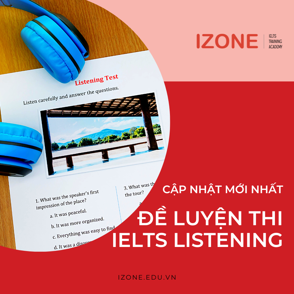 Tổng hợp trọn bộ đề luyện thi IELTS Listening mới nhất 2022