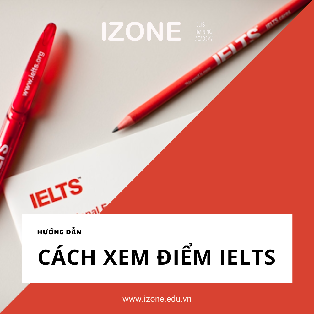 Hướng dẫn cách xem điểm IELTS đơn giản, chi tiết, chính xác