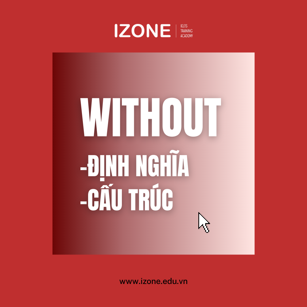 Without – Định nghĩa và tất tần tật các cấu trúc, cụm từ thường gặp