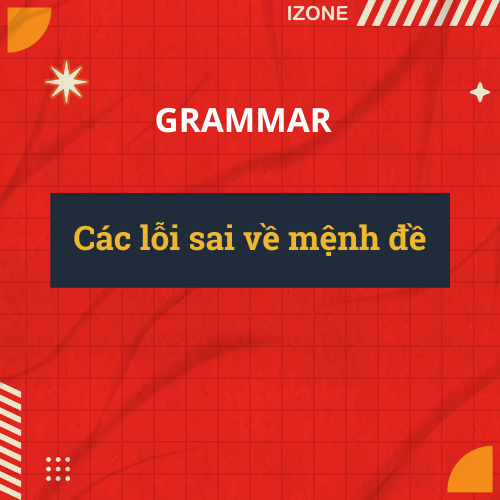 Các lỗi sai về mệnh đề