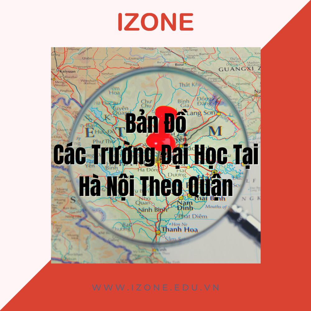 [UPDATE] Bản đồ các trường đại học ở Hà Nội theo quận