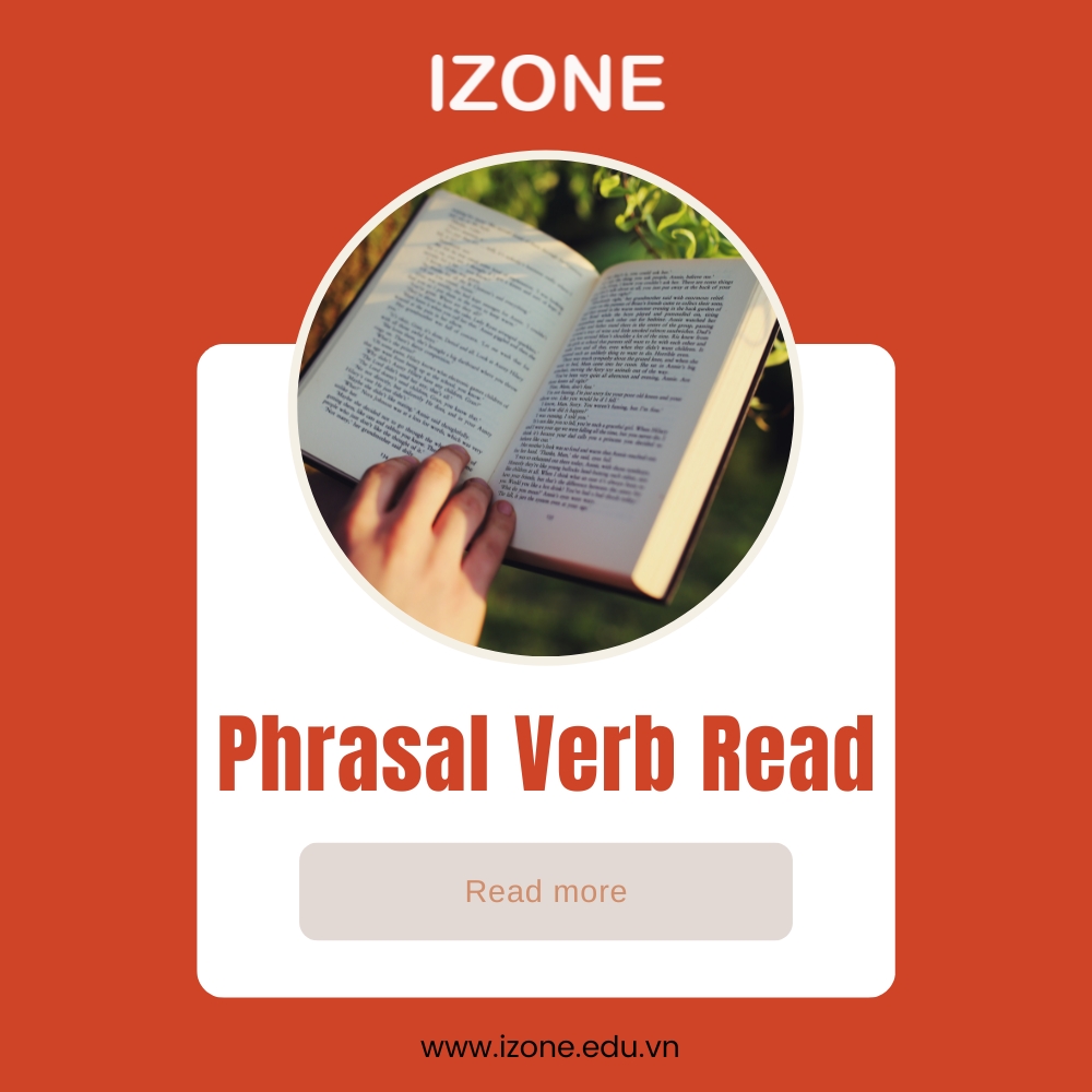 Phrasal Verb Read – Tổng hợp 8 cụm động từ thường gặp với Read