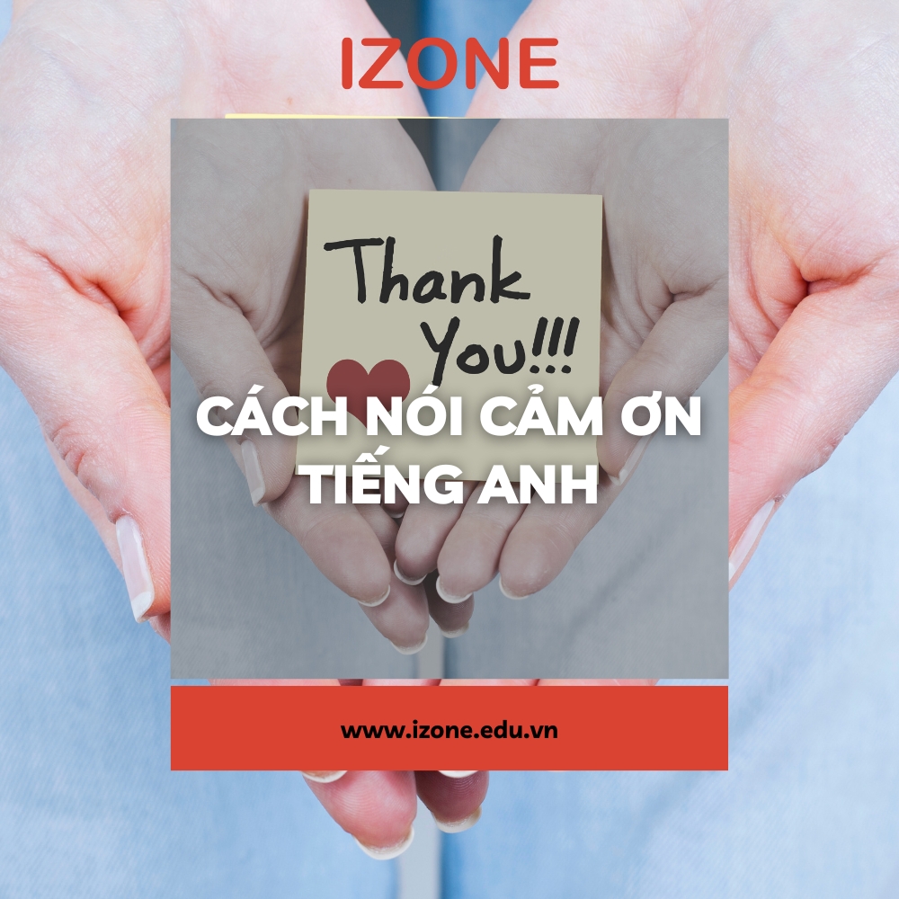 20 cách cảm ơn tiếng Anh không sử dụng thanks, thank you