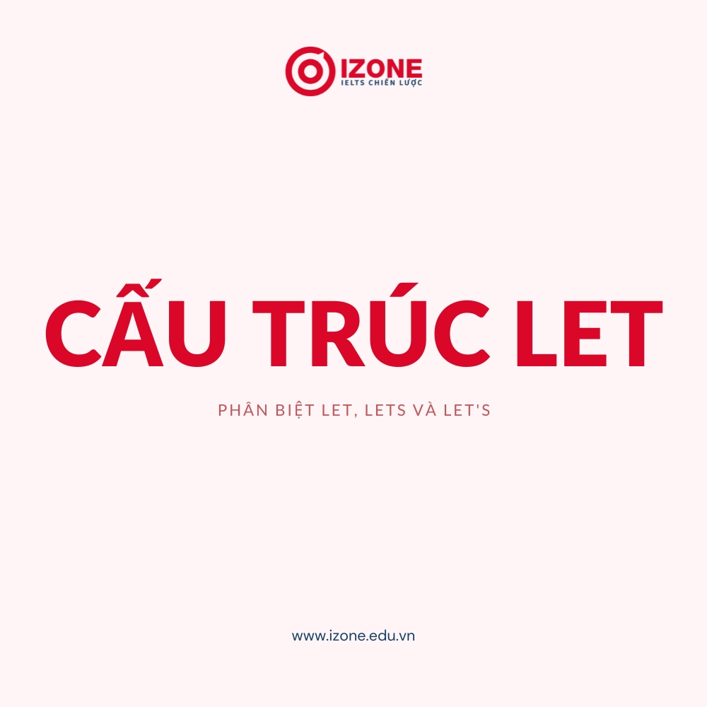 Cấu trúc let – Công thức, cách dùng, phân biệt với lets & let’s