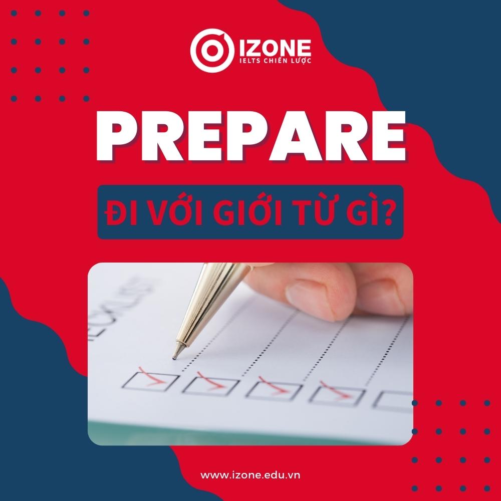 Prepare đi với giới từ gì? Cấu trúc prepare – Lý thuyết & Bài tập