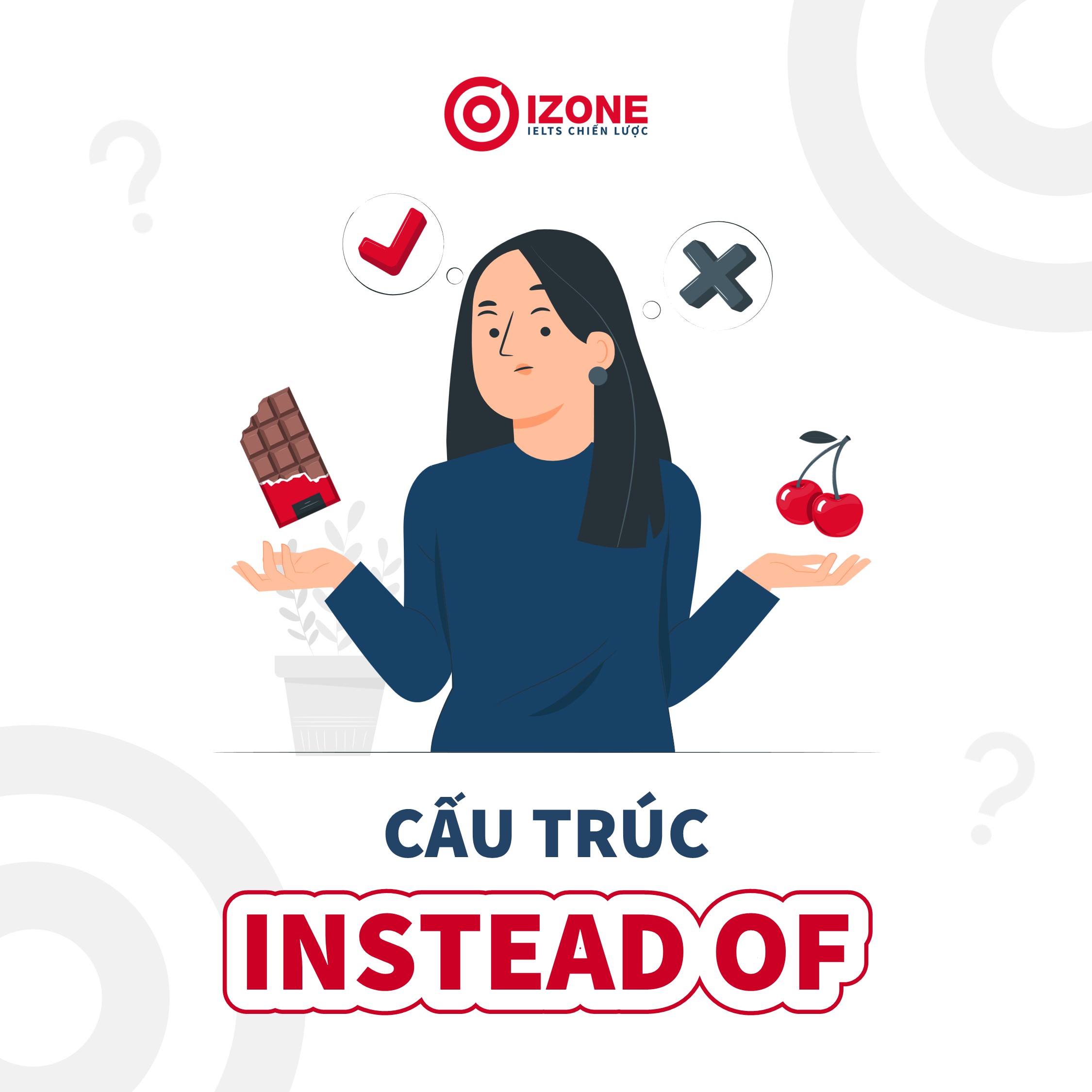 Cấu trúc instead of – Cách dùng và phân biệt với rather than