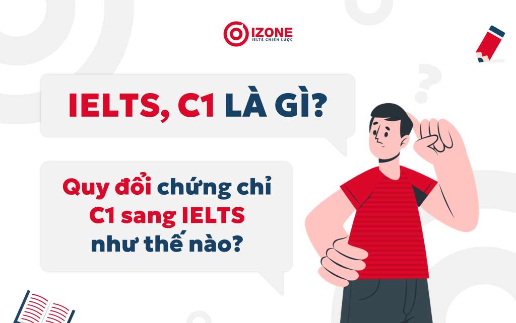 Quy Đổi Chứng Chỉ C1 Sang IELTS