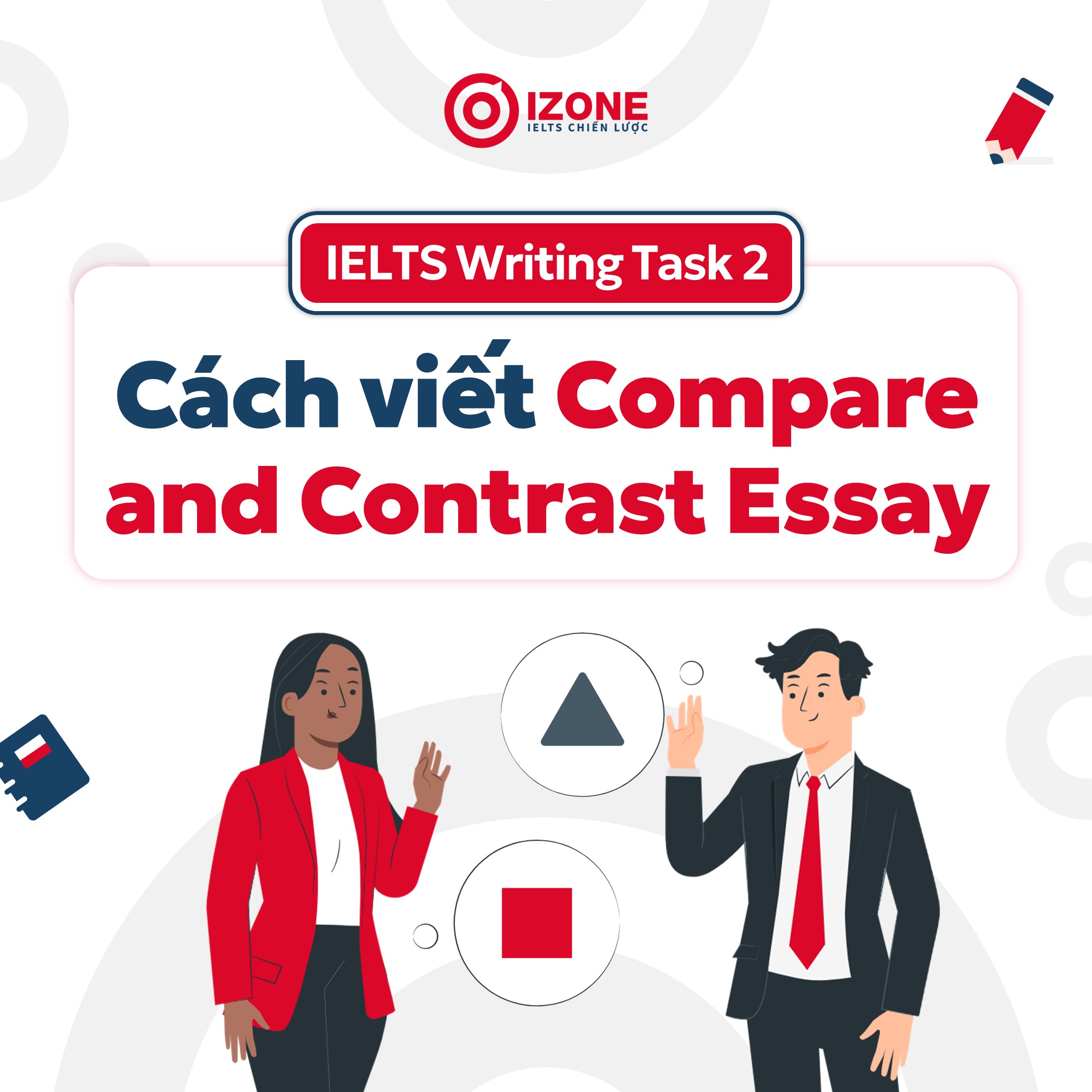 [IELTS Writing Task 2] Học ngay cách viết Compare and Contrast Essay hiệu quả