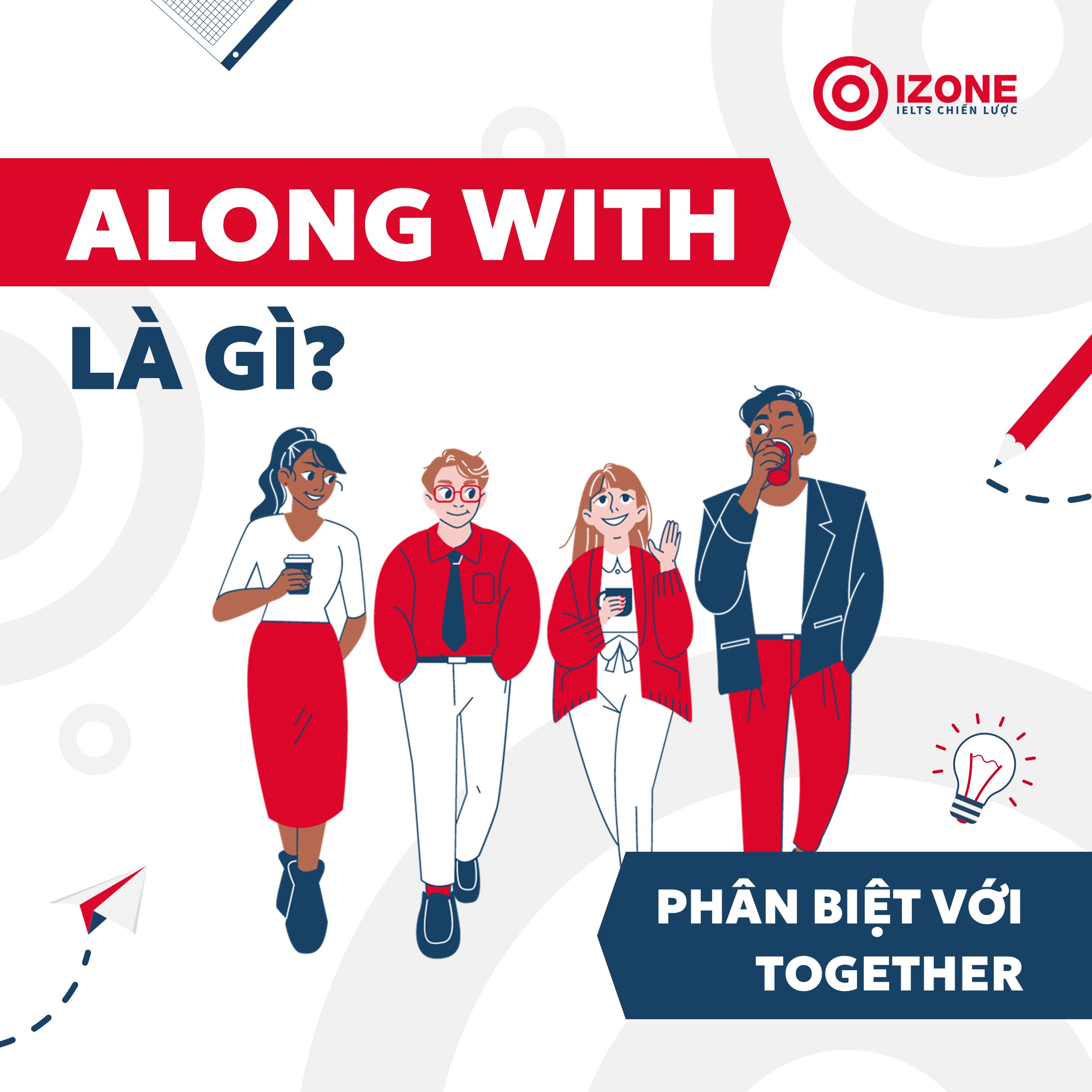 Along with là gì? Ví dụ phân biệt với Together with cực dễ