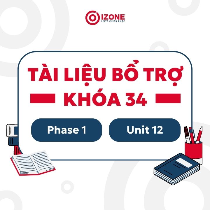 Bài tập bổ trợ khóa 34 – Phase 1 – Unit 12