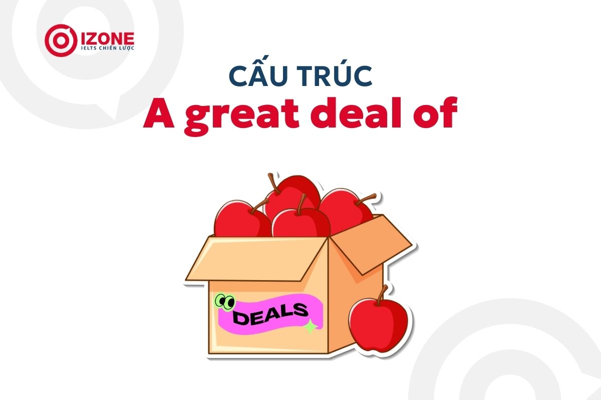 A great deal of là gì - Từ điển giải thích, cách dùng và ví dụ