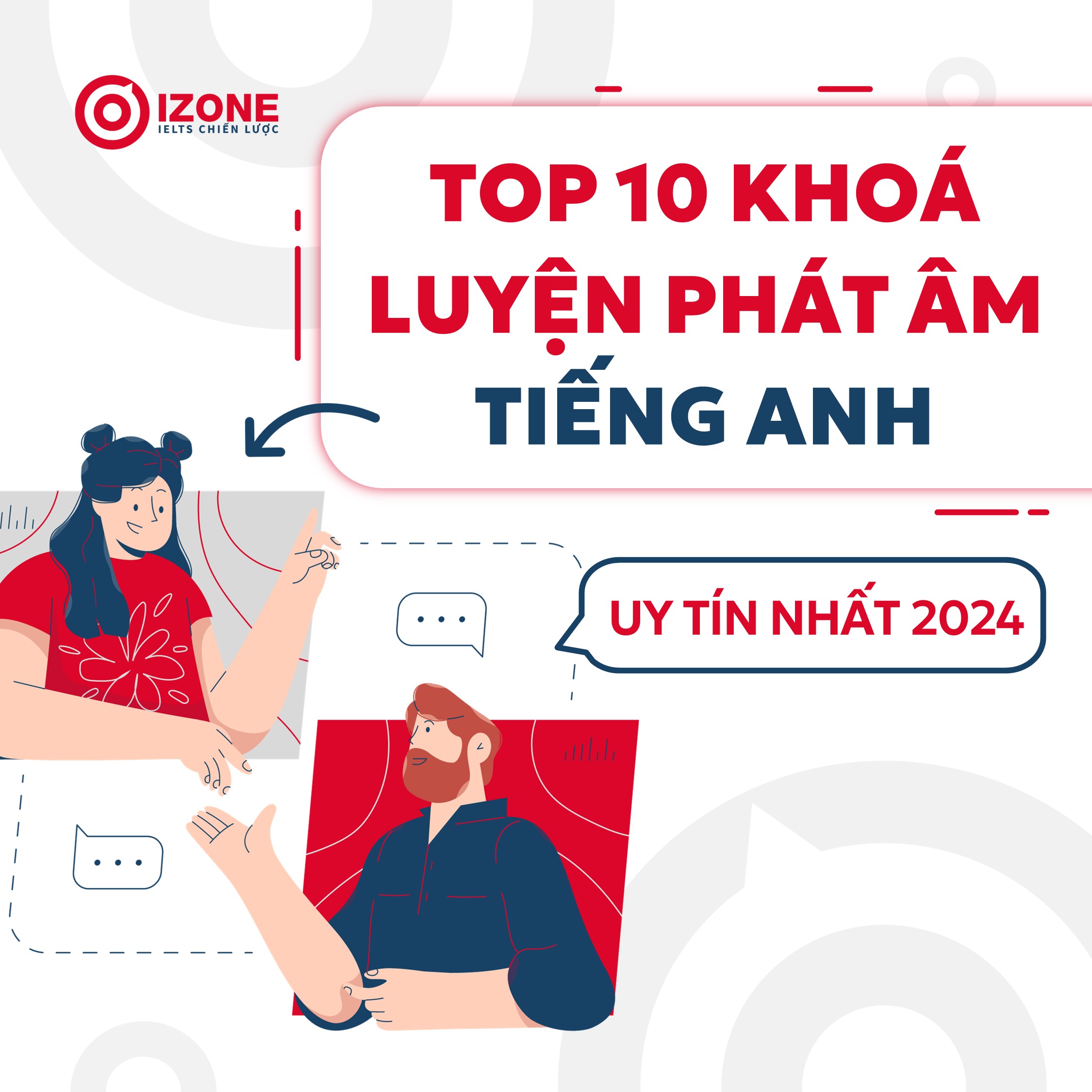 Tổng hợp Top 10 các khoá luyện phát âm tiếng Anh uy tín nhất 2024