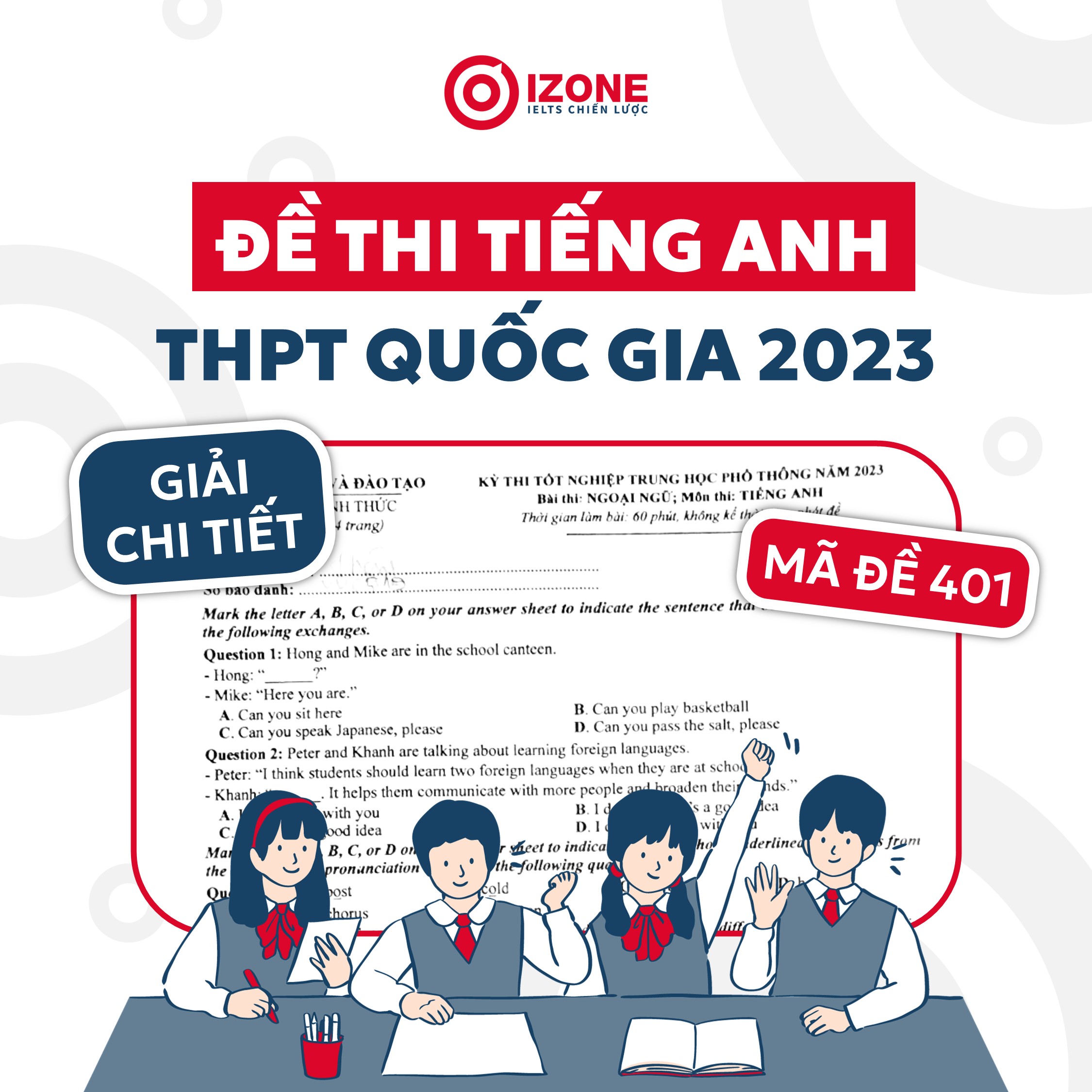 Giải chi tiết đề thi tiếng Anh THPT Quốc gia 2023 chính thức – Phân tích mã đề 401 kèm đáp án