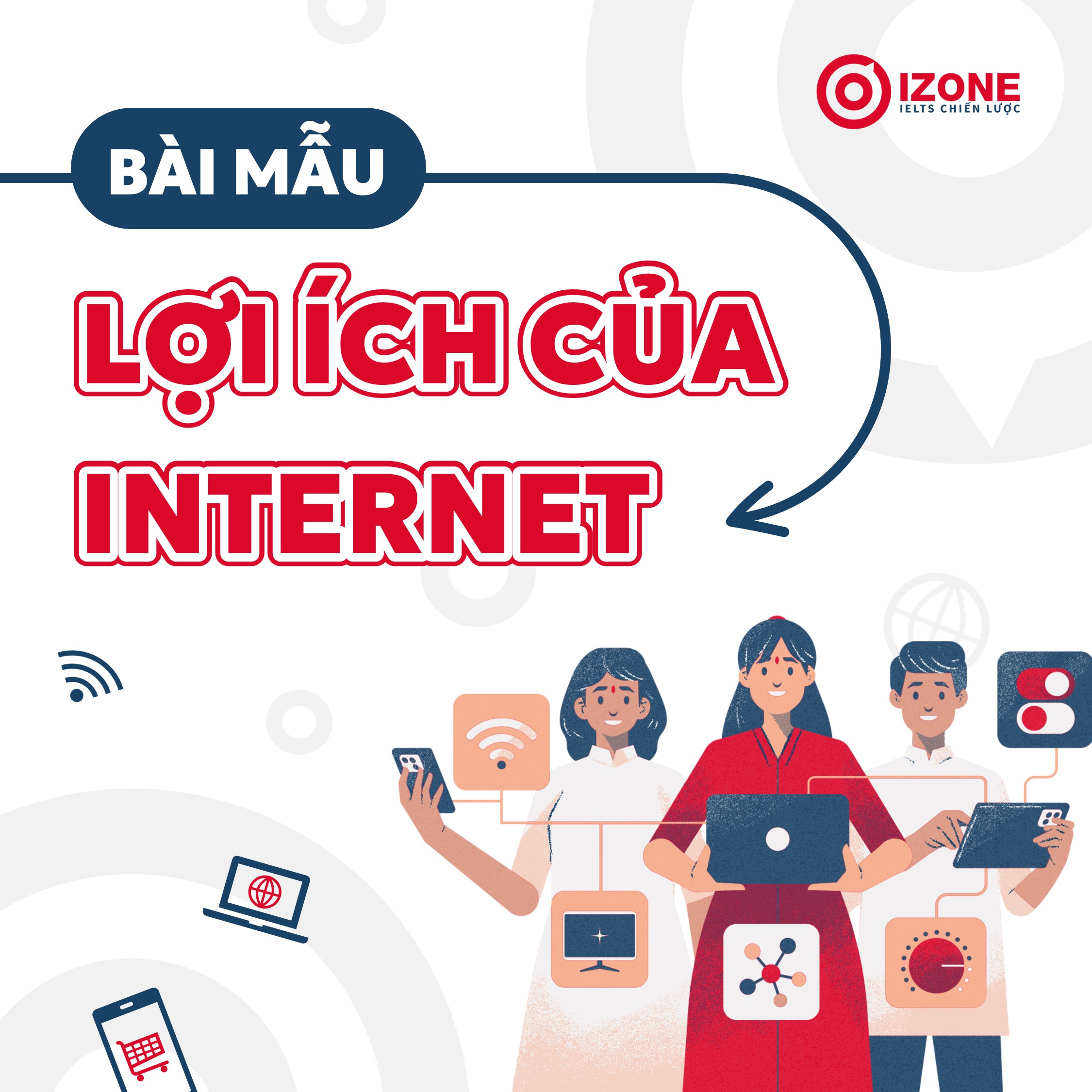 Bài mẫu chủ đề Lợi ích của Internet bằng tiếng Anh hay nhất