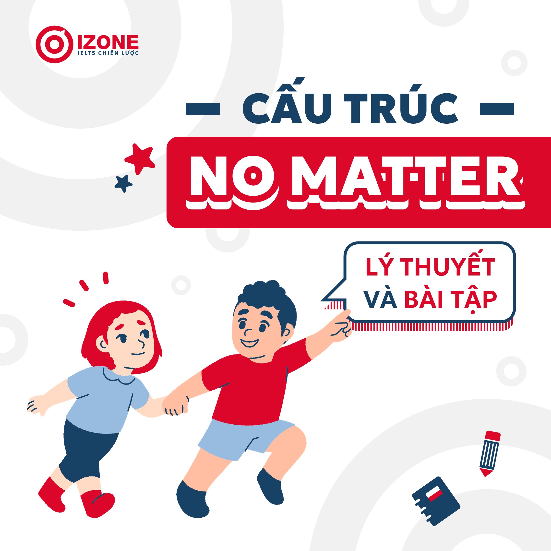 Tất tần tật về cấu trúc No matter – Lý thuyết và bài tập vận dụng