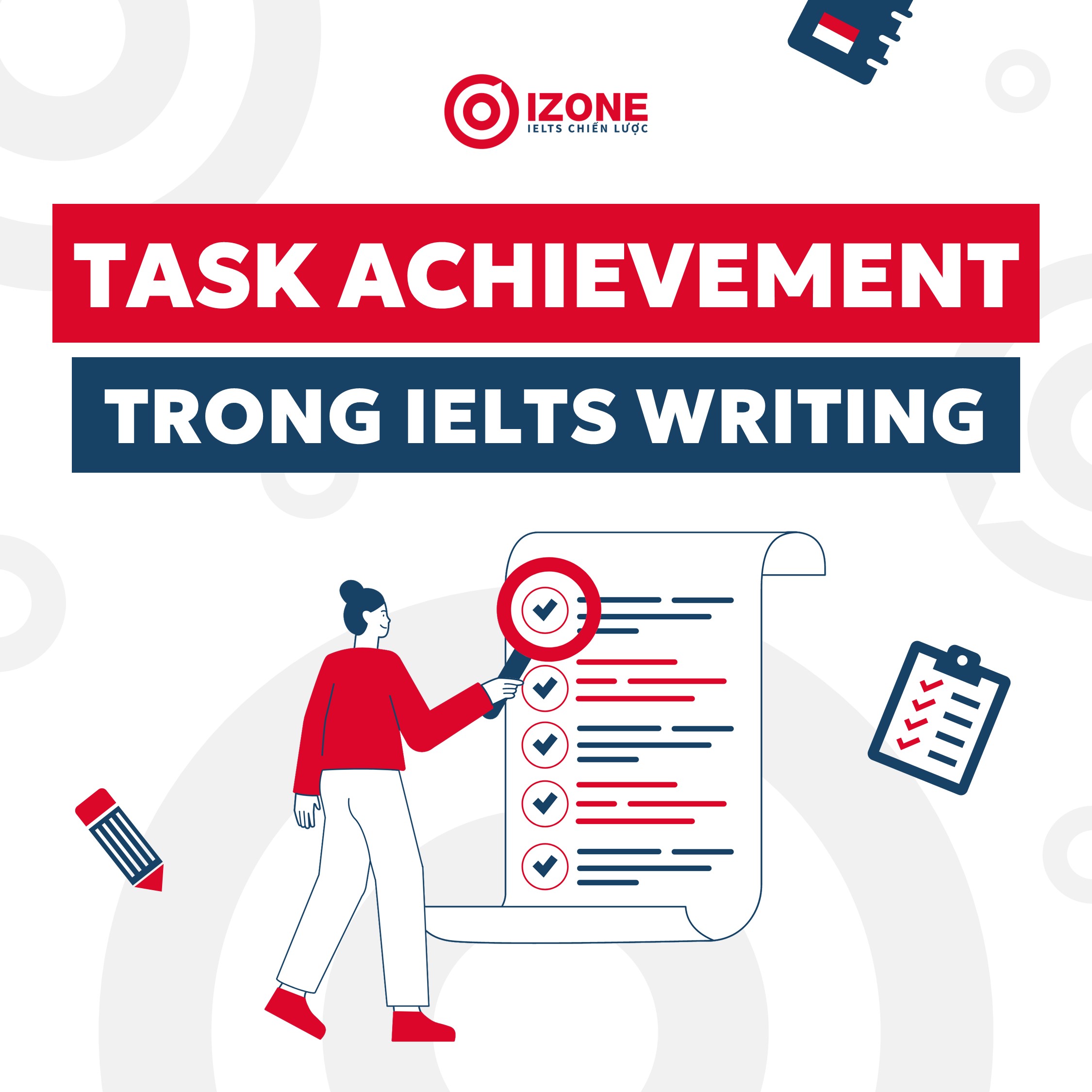 Task achievement là gì? Giải mã tiêu chí Task Achievement trong IELTS Writing