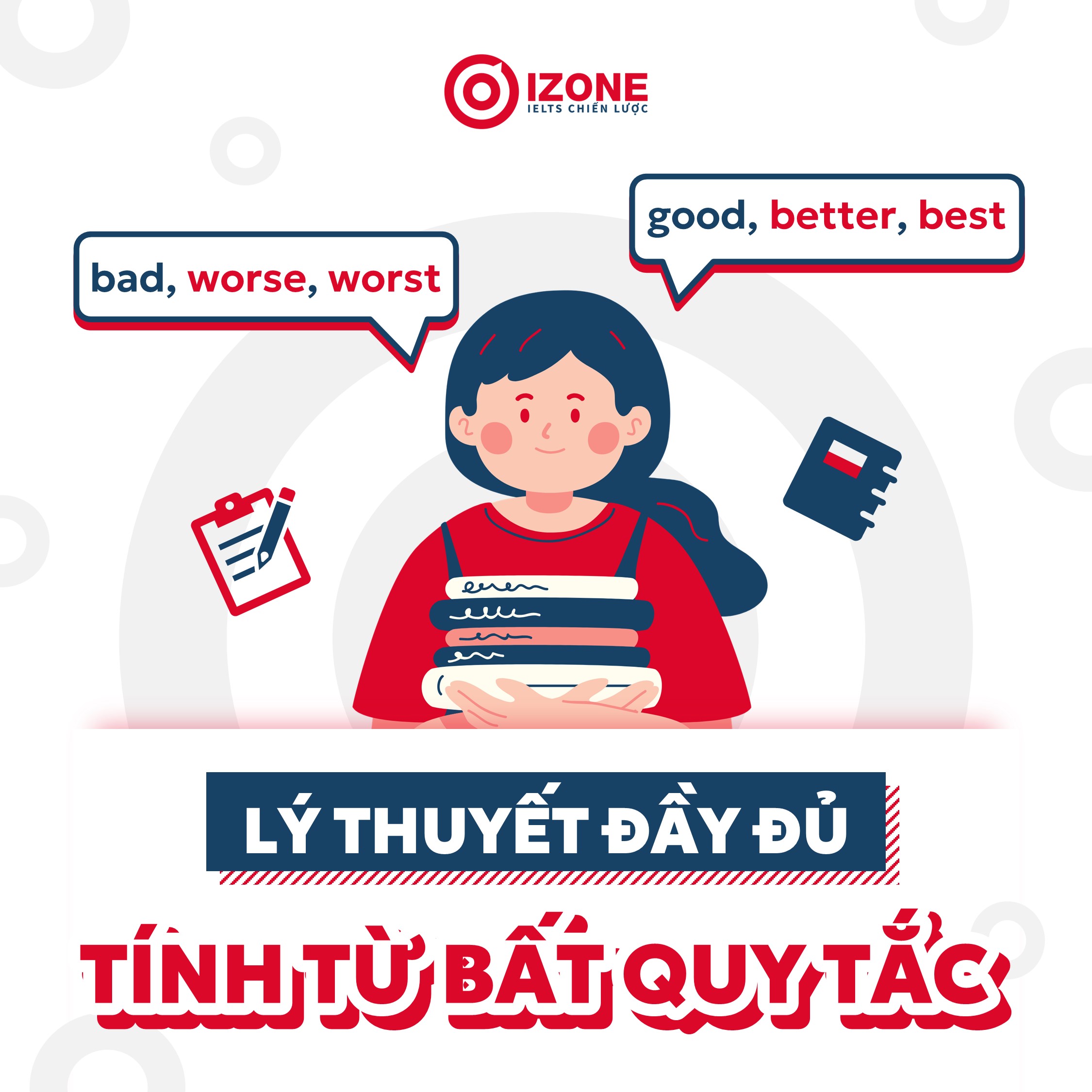 Lý thuyết đầy đủ nhất về Tính Từ Bất Quy Tắc trong tiếng Anh