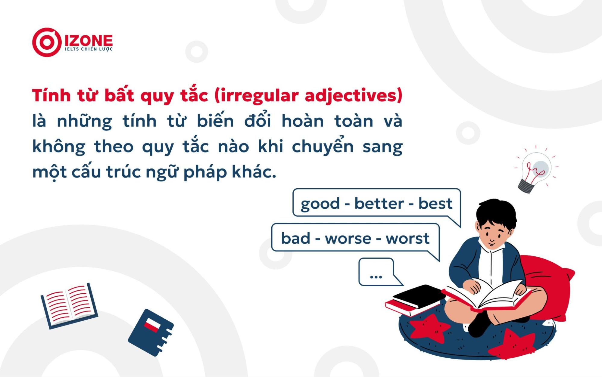 Tính từ bất quy tắc (Irregular adjectives) là gì? Định nghĩa tính từ bất quy tắc trong tiếng Anh