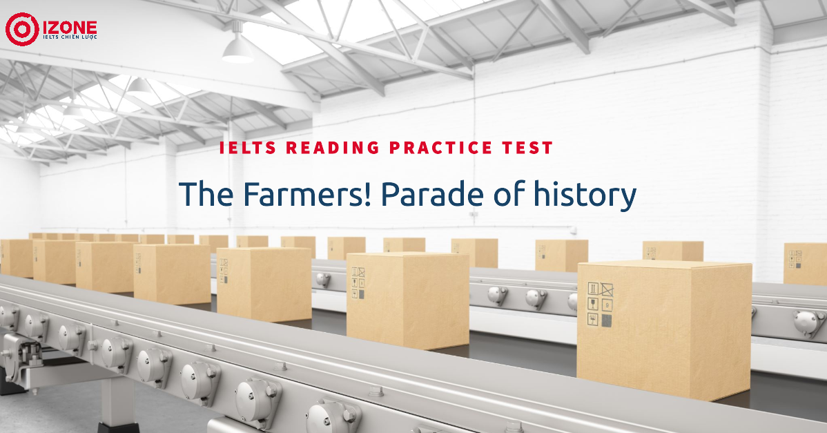 Dịch bài đọc IELTS Reading: "The Farmers! Parade of history" và đáp án bài tập