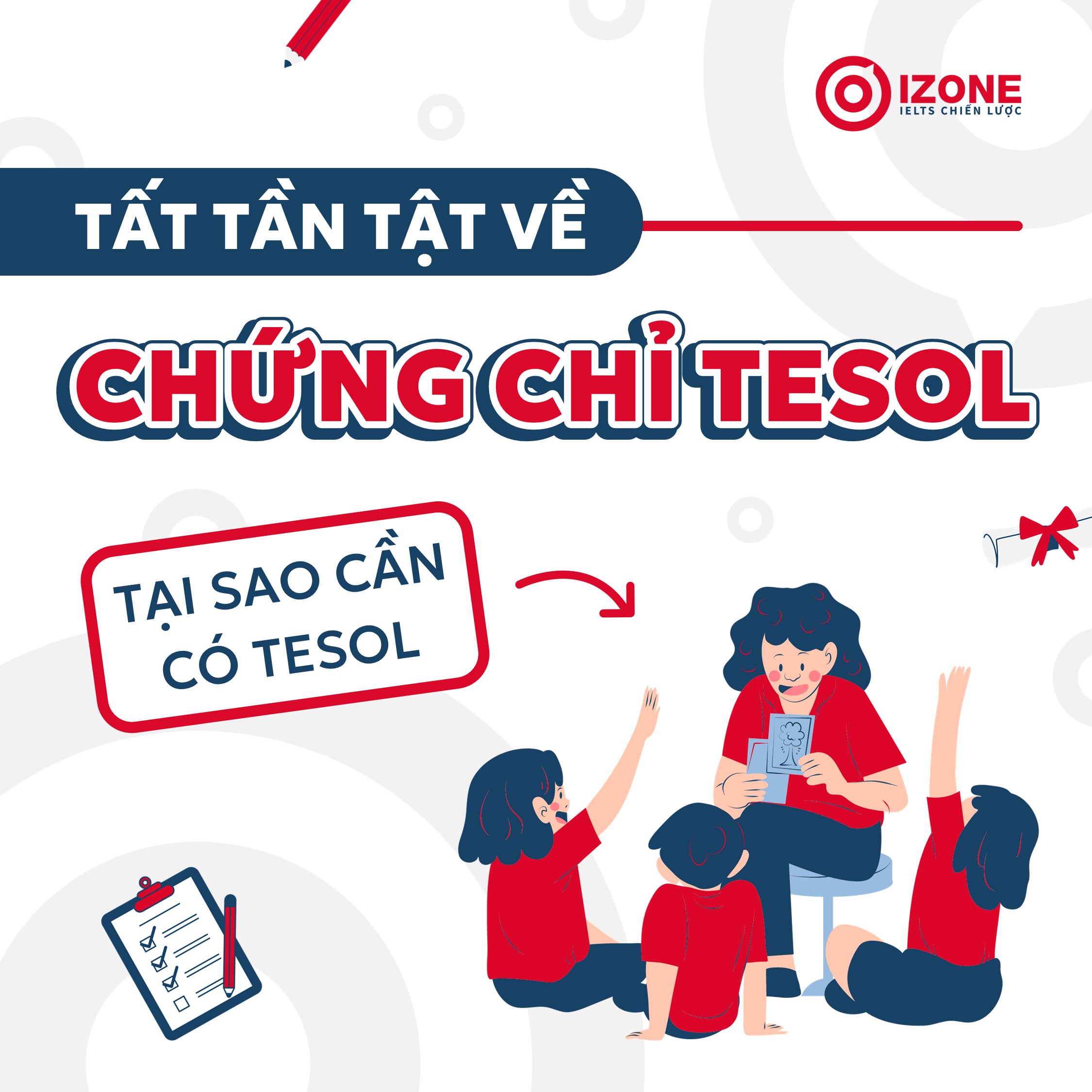 Tất tần tật về chứng chỉ Tesol – Tại sao cần có Tesol trong giảng dạy Tiếng Anh?