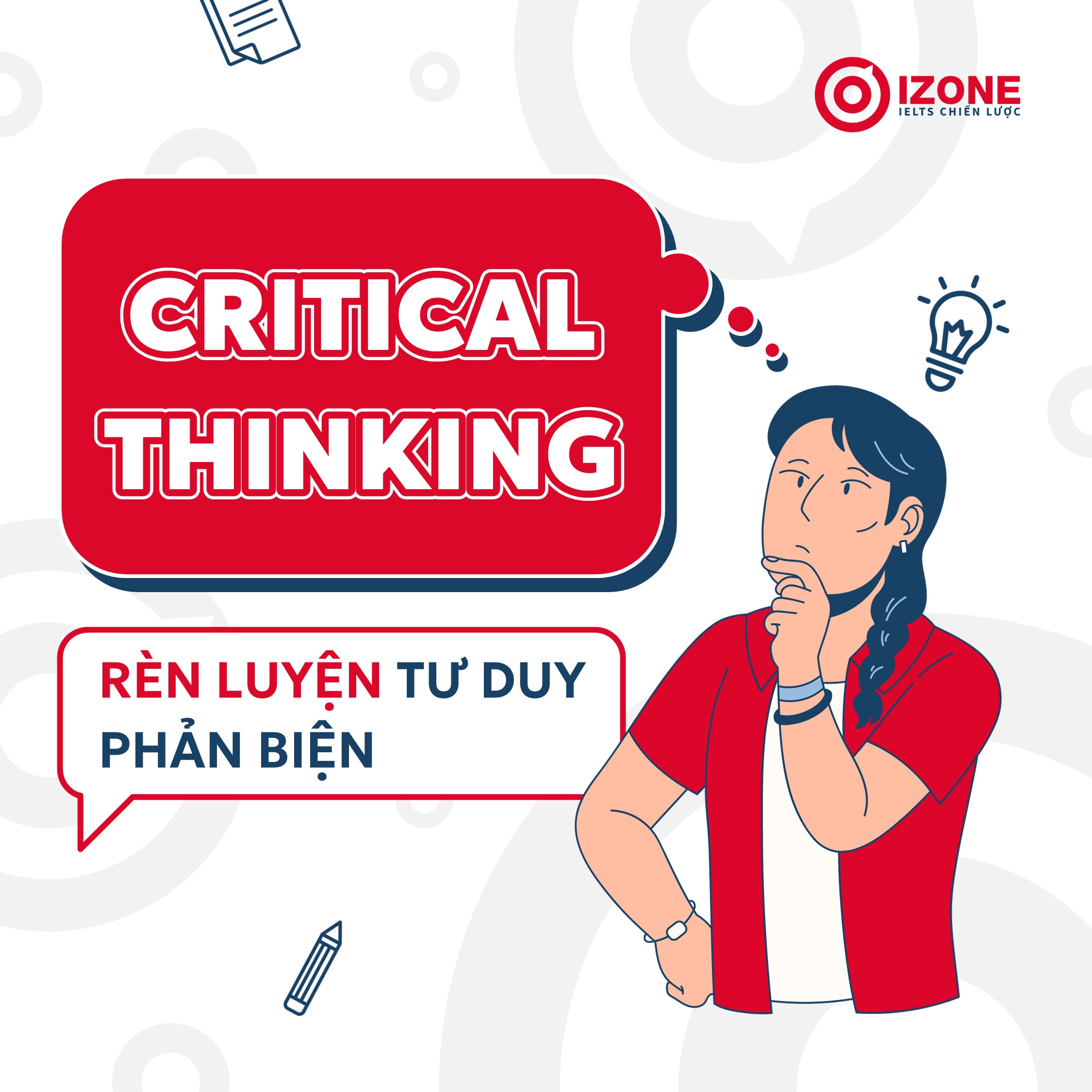 Critical Thinking – Những điều cần biết để rèn luyện tư duy phản biện