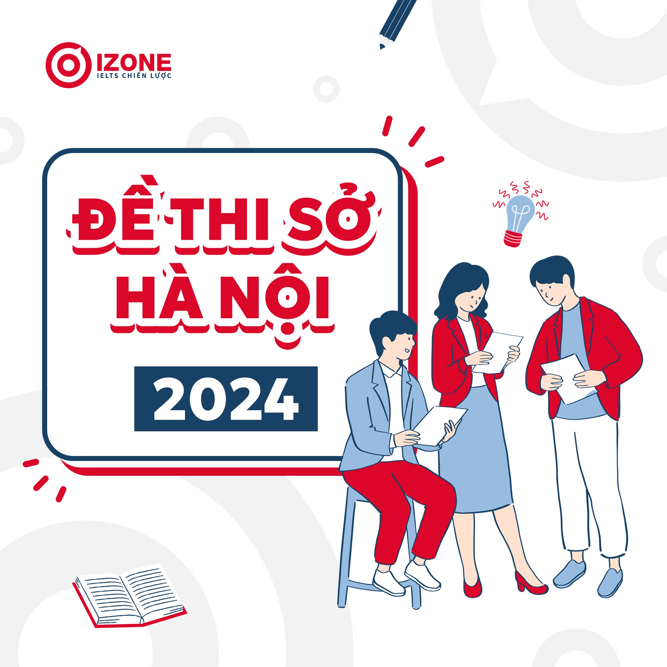 [Đáp Án + Giải Thích] Đề thi thử Tốt nghiệp sở Hà Nội 2024 môn Anh 2024