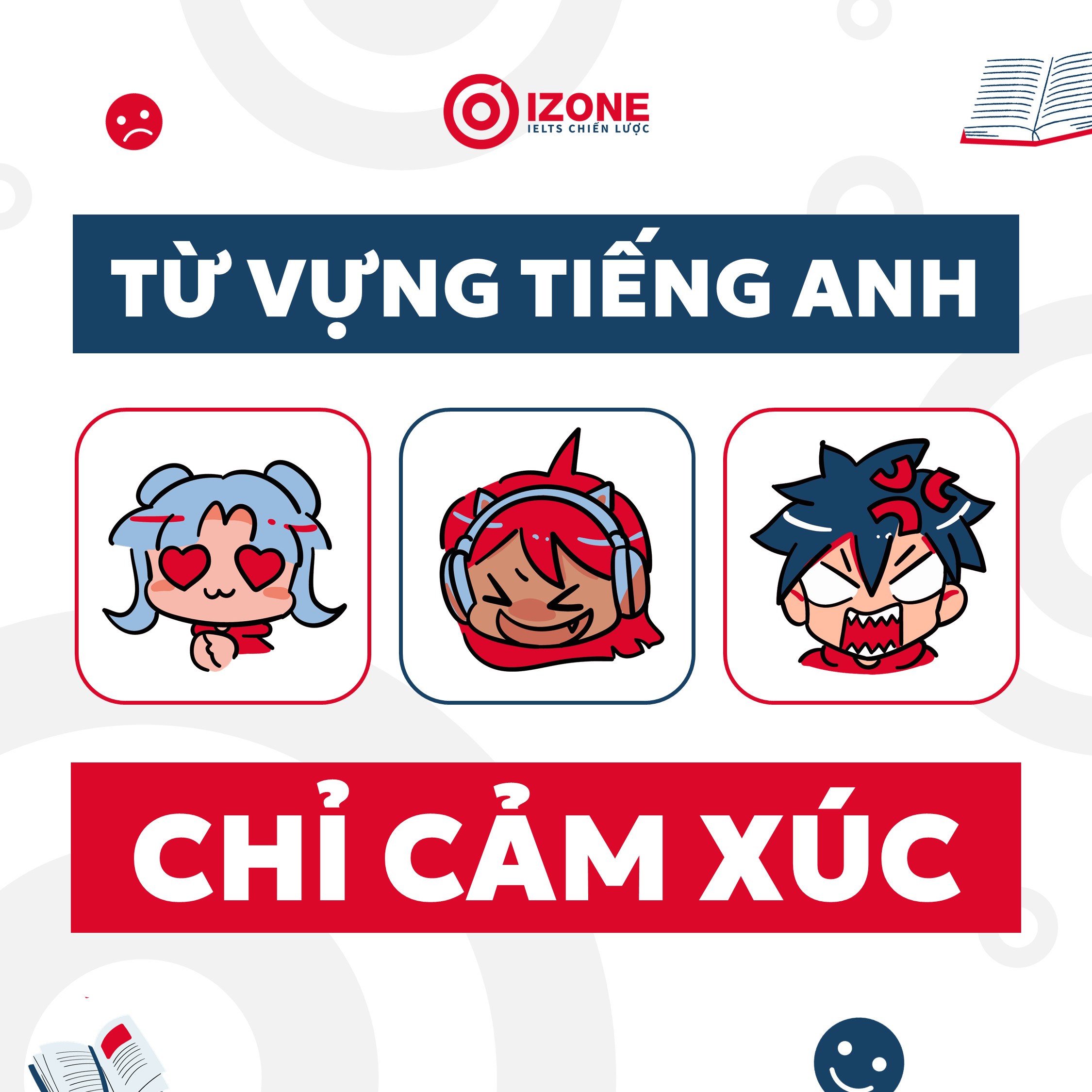 [MỚI CẬP NHẬT] Bỏ túi ngay bộ tính từ Tiếng Anh chỉ cảm xúc