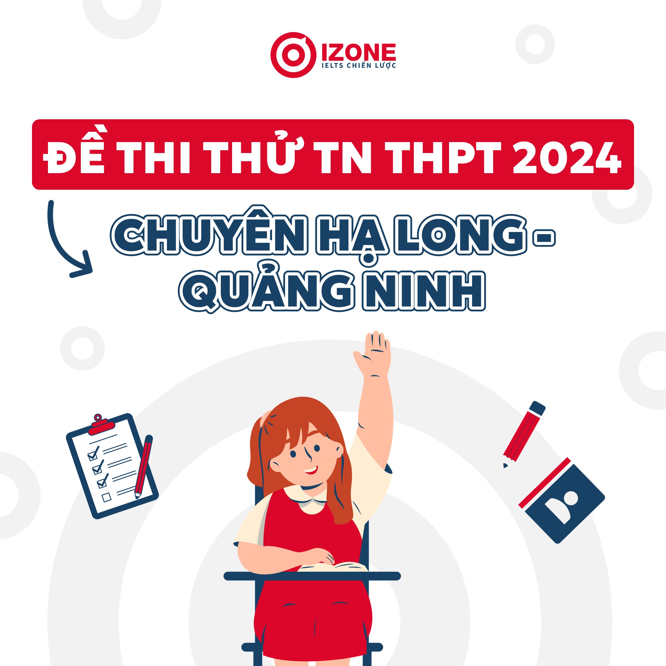 Đề thi thử tốt nghiệp THPT 2024 – Tiếng Anh – THPT Chuyên Hạ Long – Quảng Ninh – có lời giải