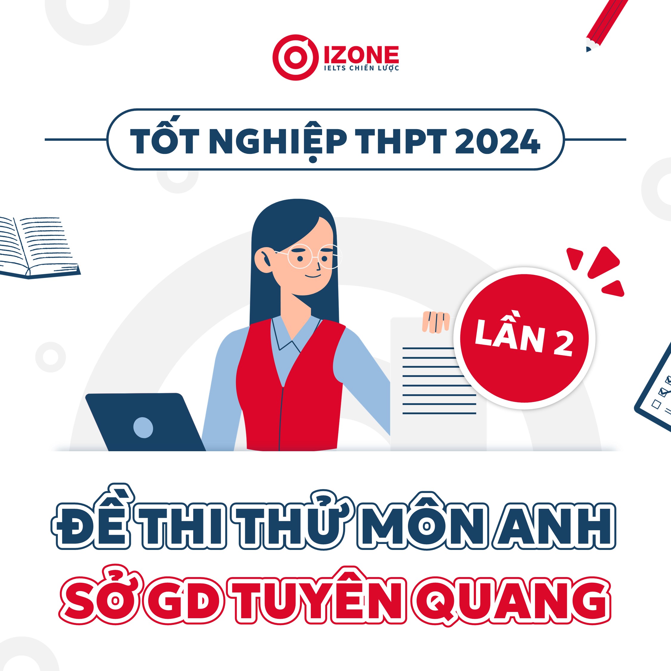 Đề thi thử môn Anh tốt nghiệp THPT 2024 – Sở GD Tuyên Quang lần 2