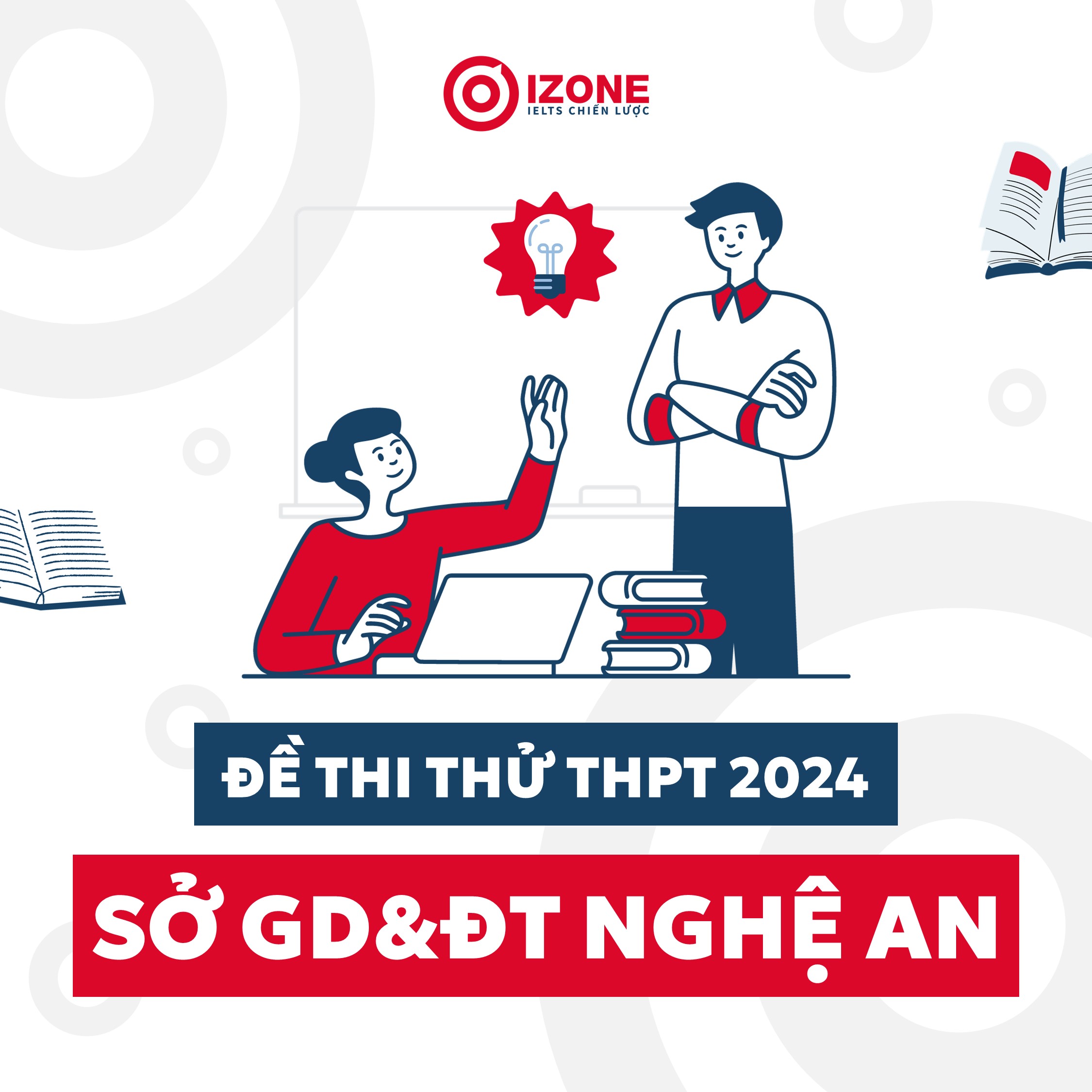 Giải Đề thi thử tốt nghiệp THPT 2024 môn Anh của Sở giáo dục và đào tạo Nghệ An