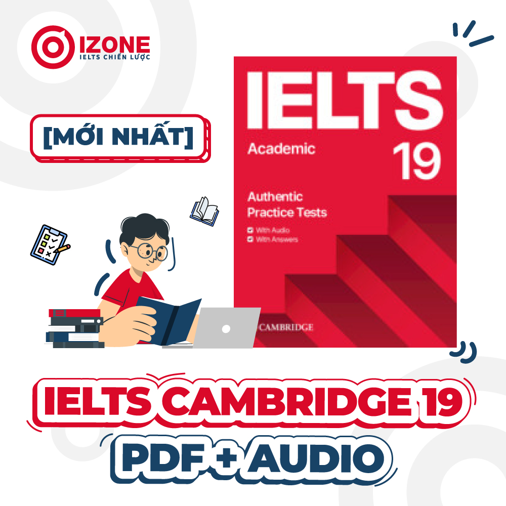 Giới thiệu chi tiết sách IELTS Cambridge 19 và hướng dẫn tải [PDF + Audio]