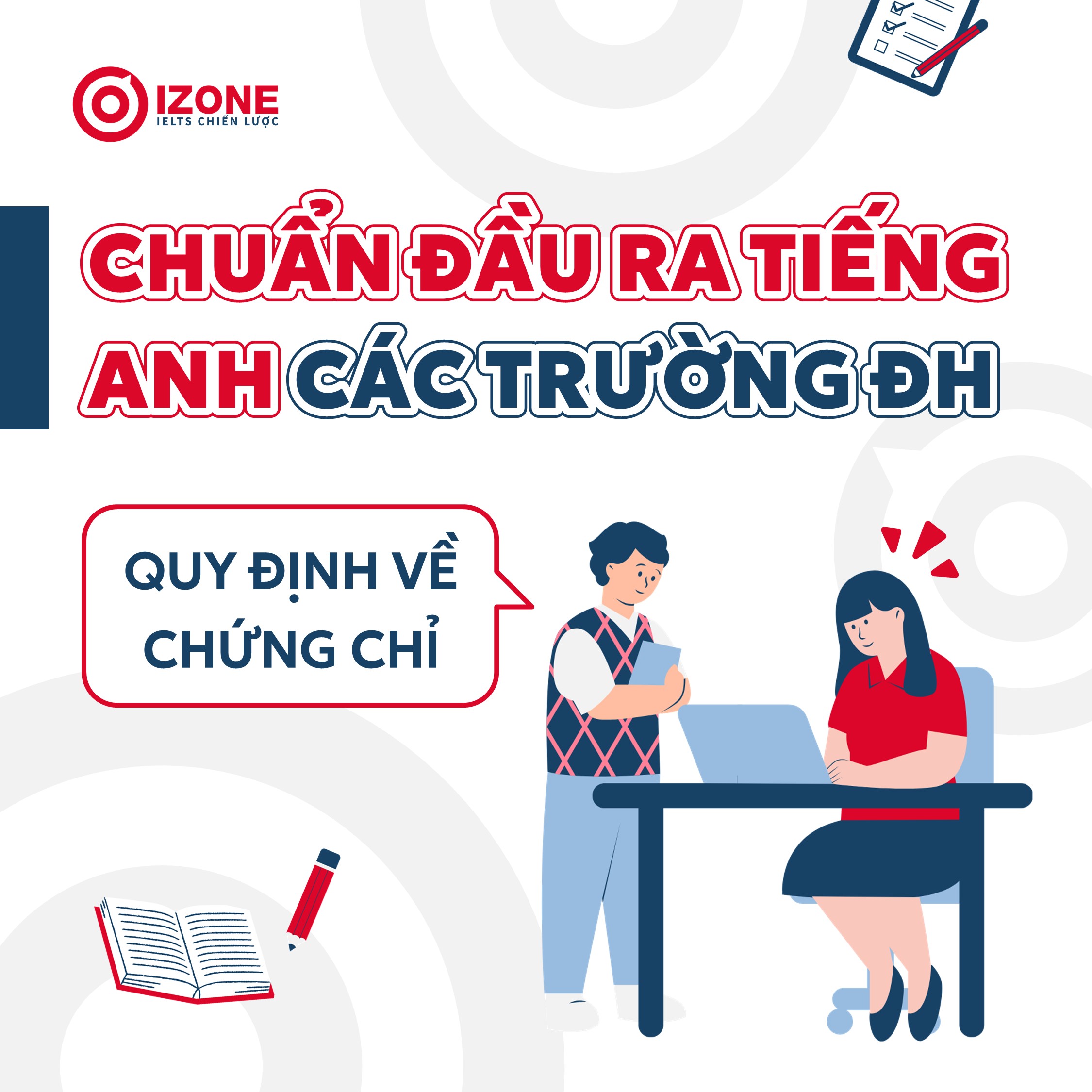 [Update 2024] Chuẩn đầu ra tiếng Anh của các trường ĐH – Quy định về chứng chỉ tiếng Anh