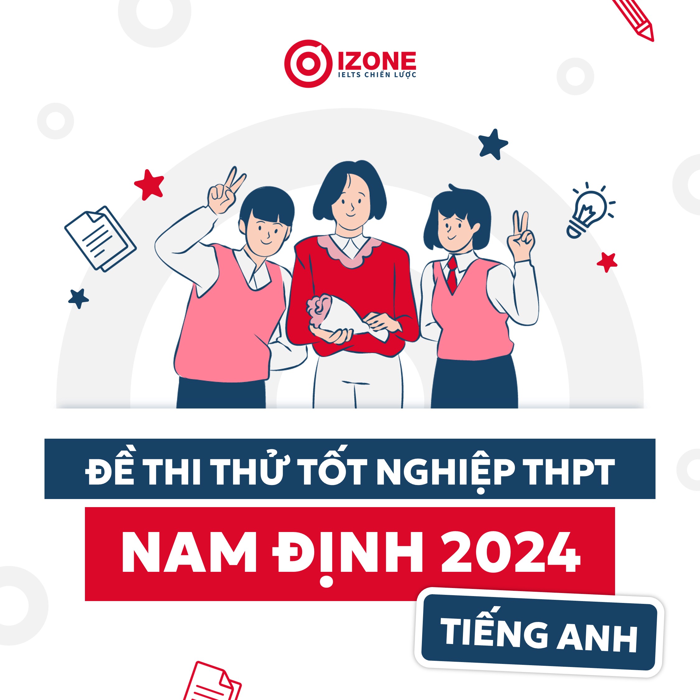 Đề thi thử tốt nghiệp THPT Nam Định 2024 tiếng Anh lần 1 [Đáp án & Giải chi tiết]