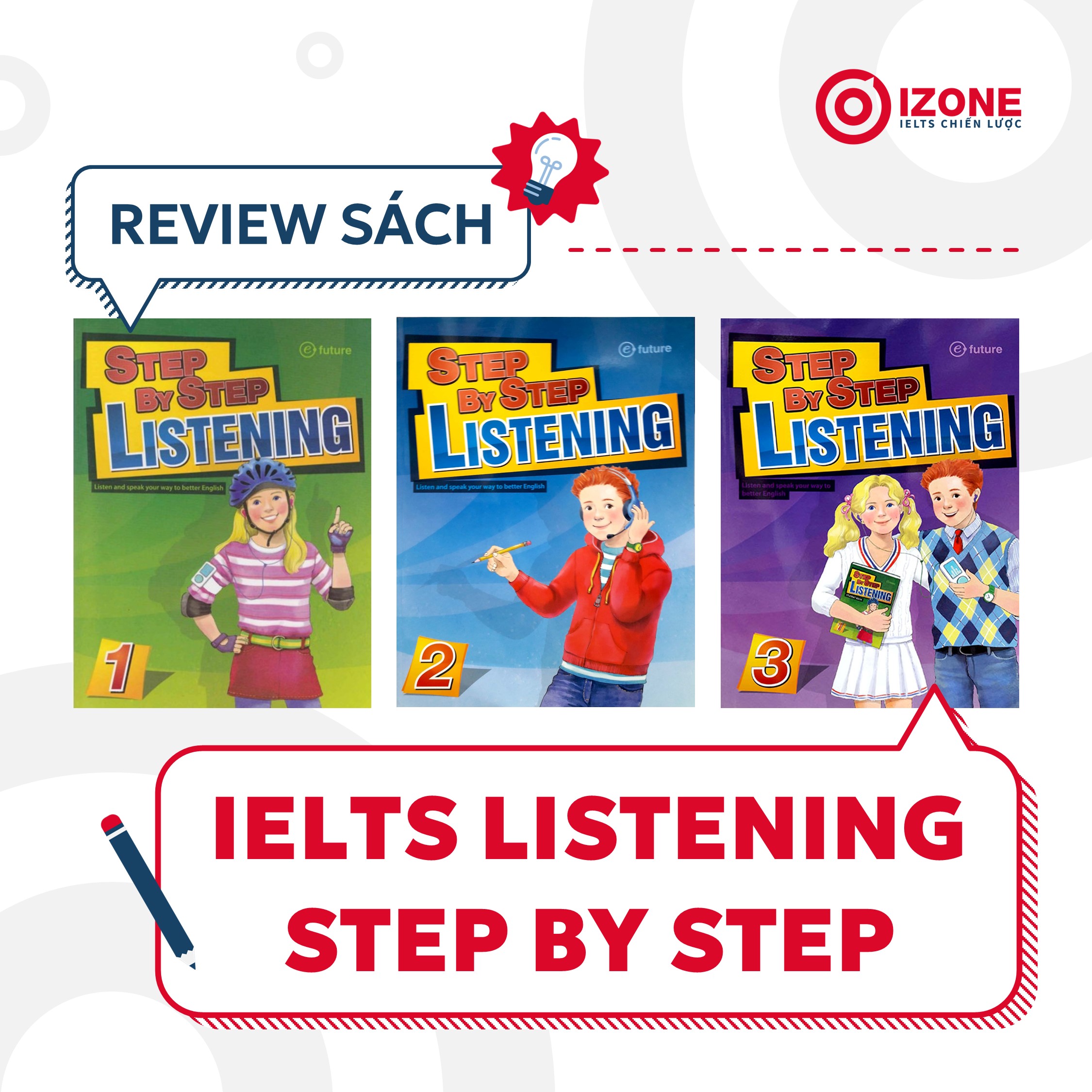 Review Chi Tiết Sách Step By Step Listening 1,2,3 [PDF + Audio]