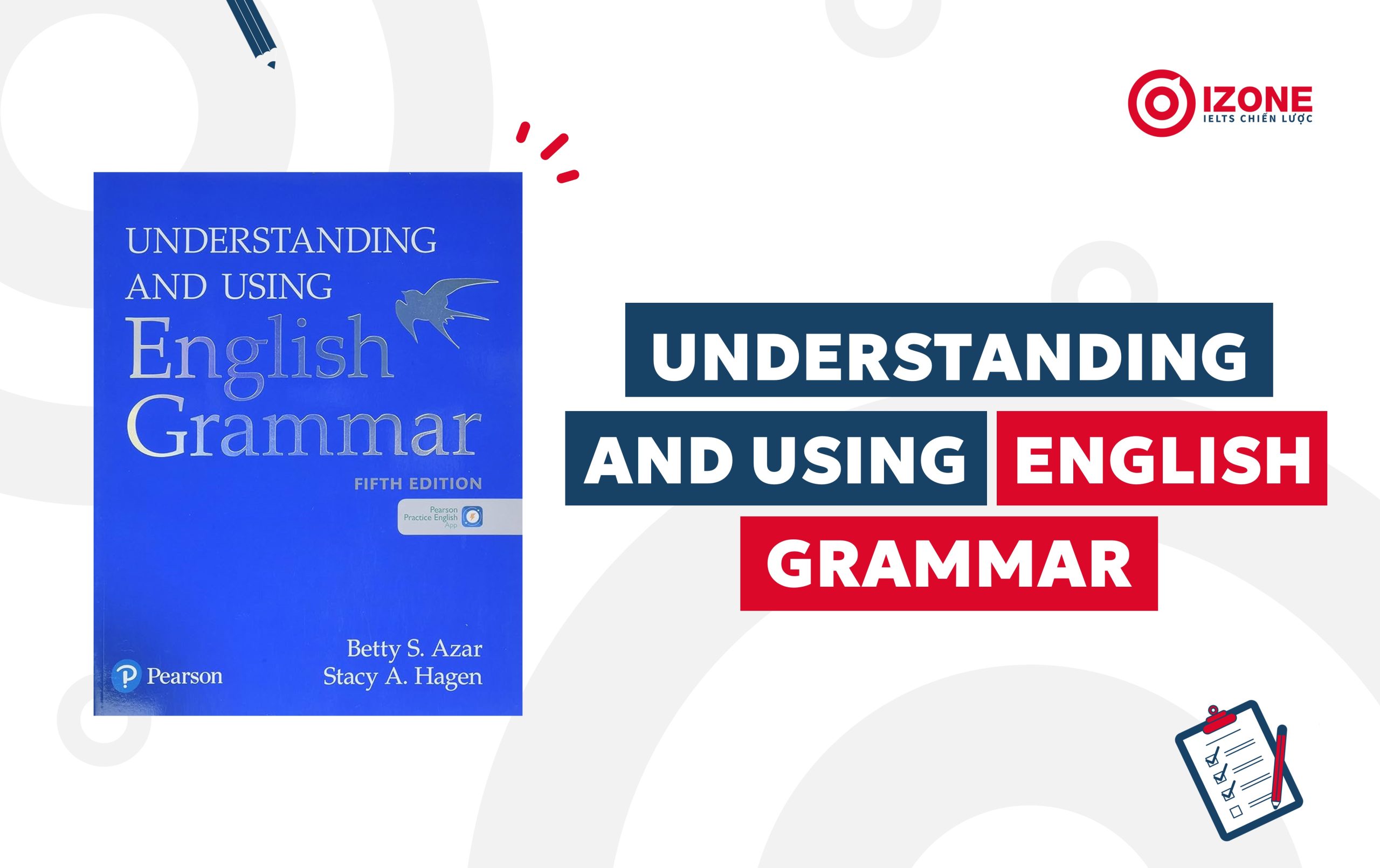 Understanding and using english grammar 5th edition là cuốn sách ngữ pháp từ cơ bản đến nâng cao chuyên sâu